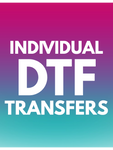 Individual DTF Transfers we